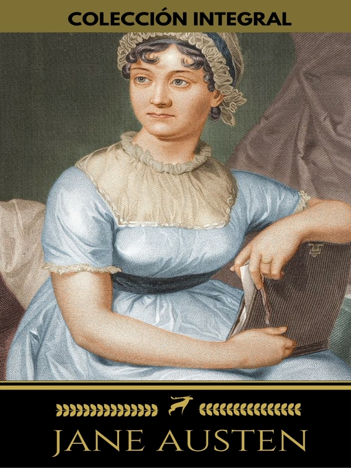 Title details for Colección integral de Jane Austen (Emma, Lady Susan, Mansfield Park, Orgullo y Prejuicio, Persuasión, Sentido y Sensibilidad) by Jane Austen - Available